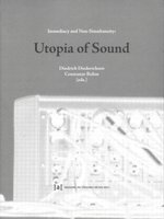 Immediacy and Non-Simultaneity - Utopia of Sound