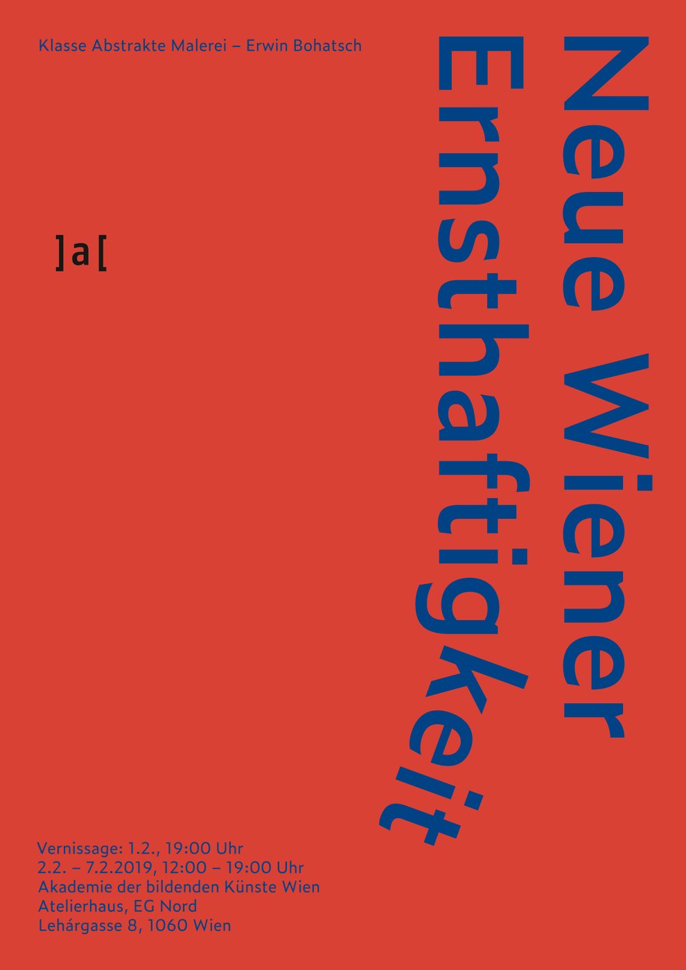 Ausstellung des Fachbereichs Abstrakte Malerei | Erwin Bohatsch
 
 Öffnungszeiten: täglich 12.00–19.00 h