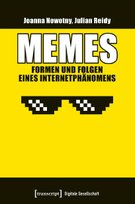 Memes. Formen und Folgen eines Internetphänomens