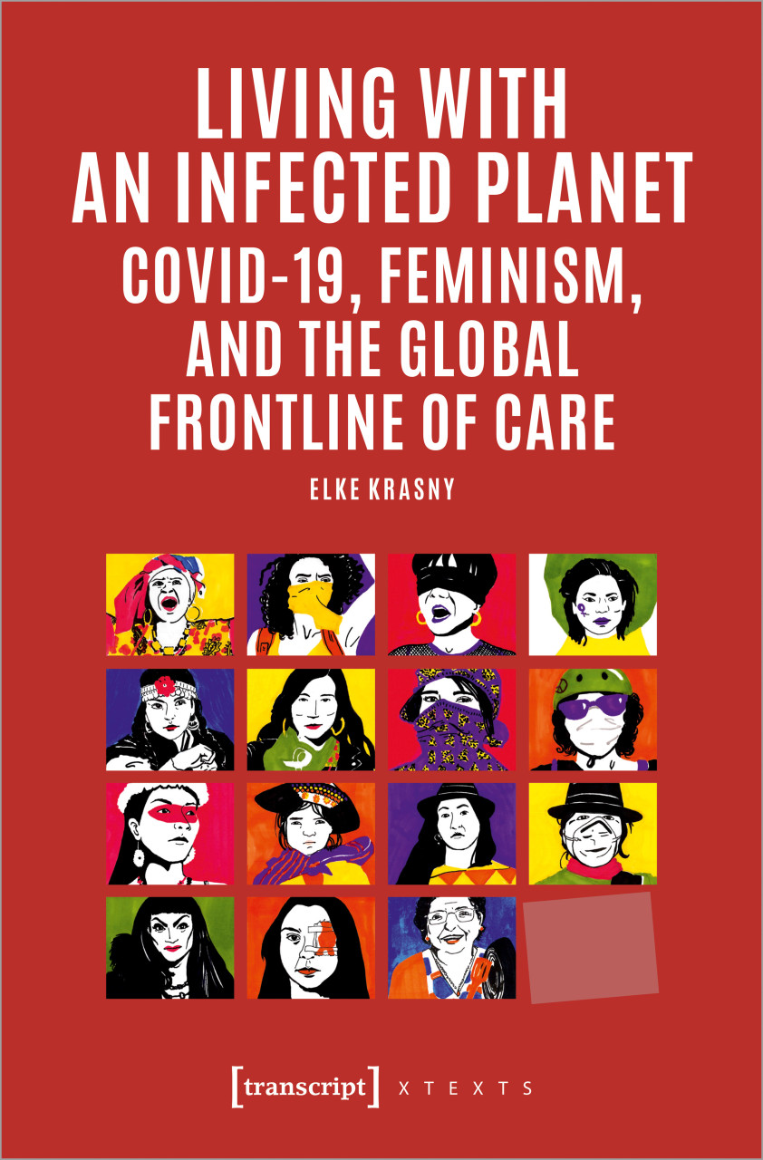 [em]Living with an Infected Planet COVID-19, Feminism, and the Global Frontline of Care[/em]