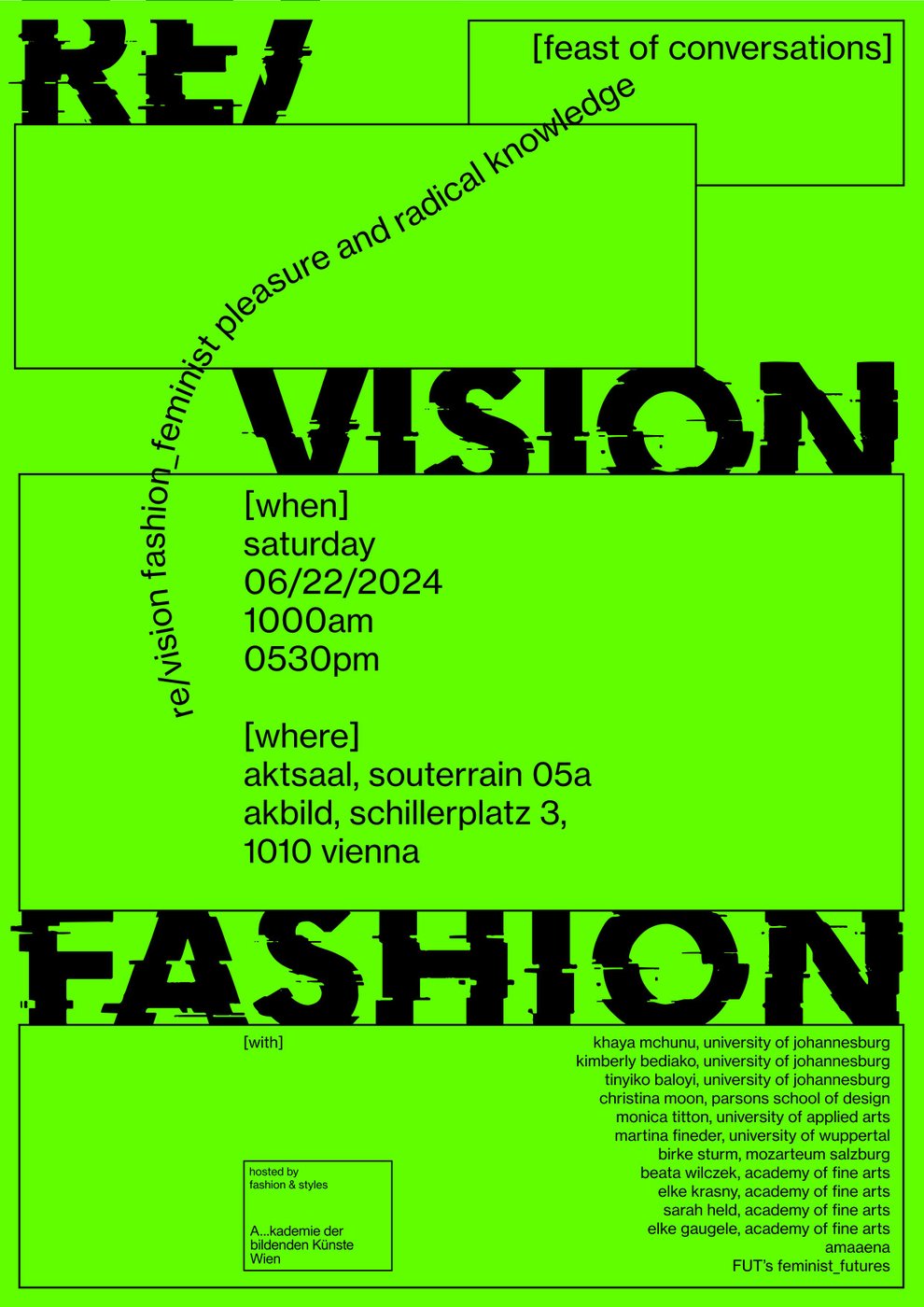 the poster shows writings on a neon green background. it says when, where and with whom the "feast of conversation" named "re/vision fashion_feminist pleasure and radical knowledge" will take place.
